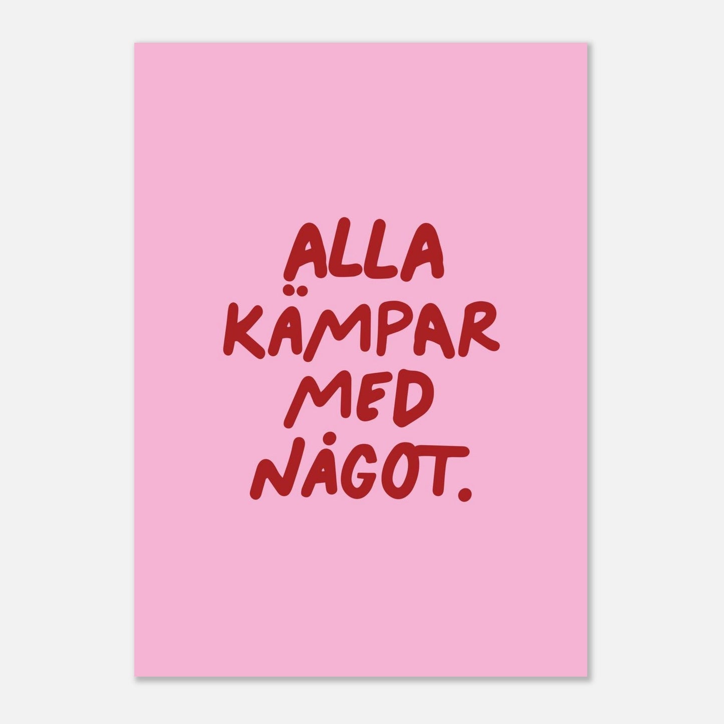 Alla kämpar med något