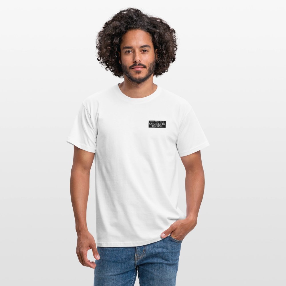 Men's T-Shirt - Built from pain. Guarded by thorns - white