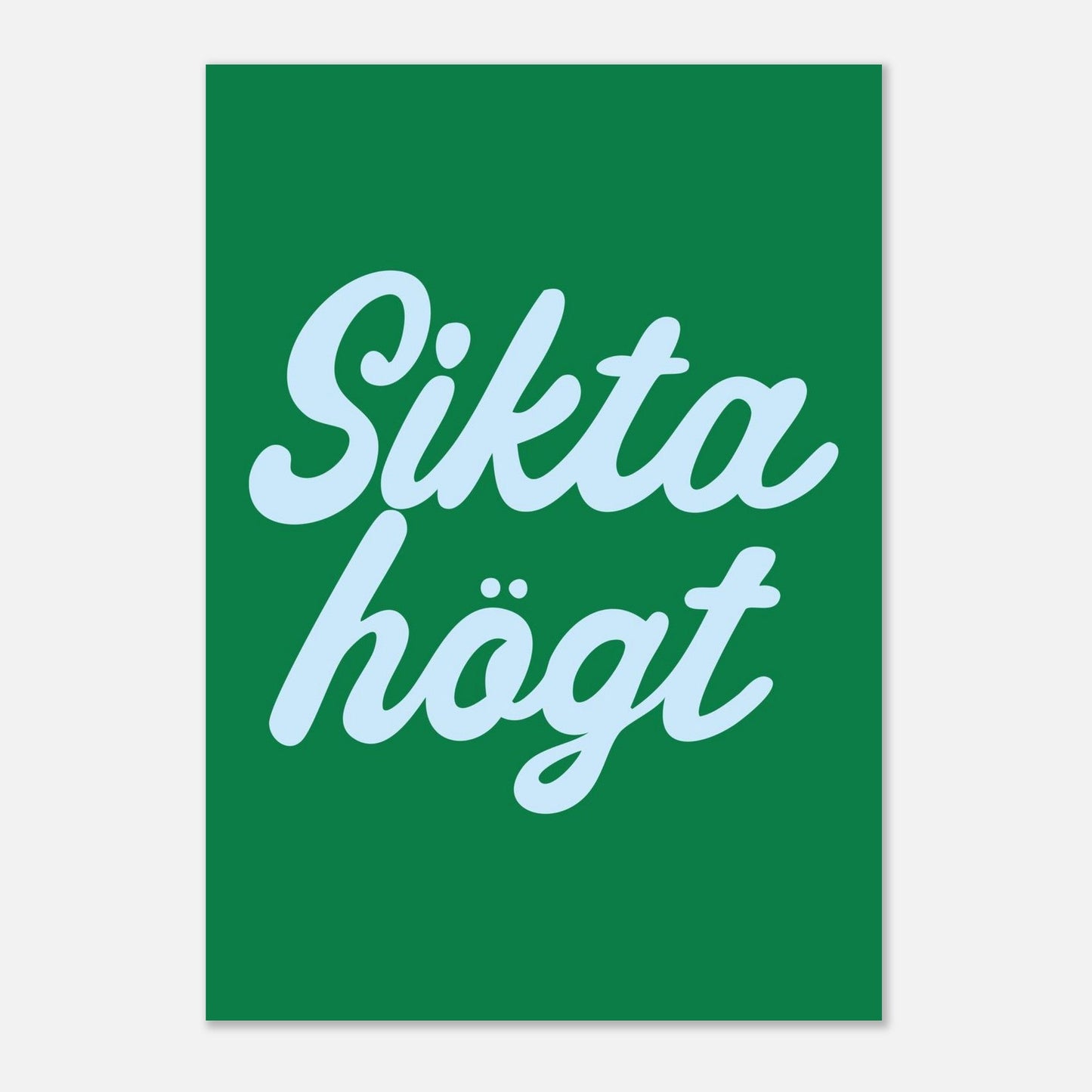 Sikta högt