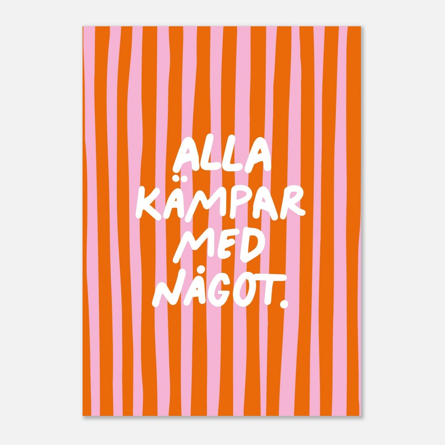 Alla kämpar med något