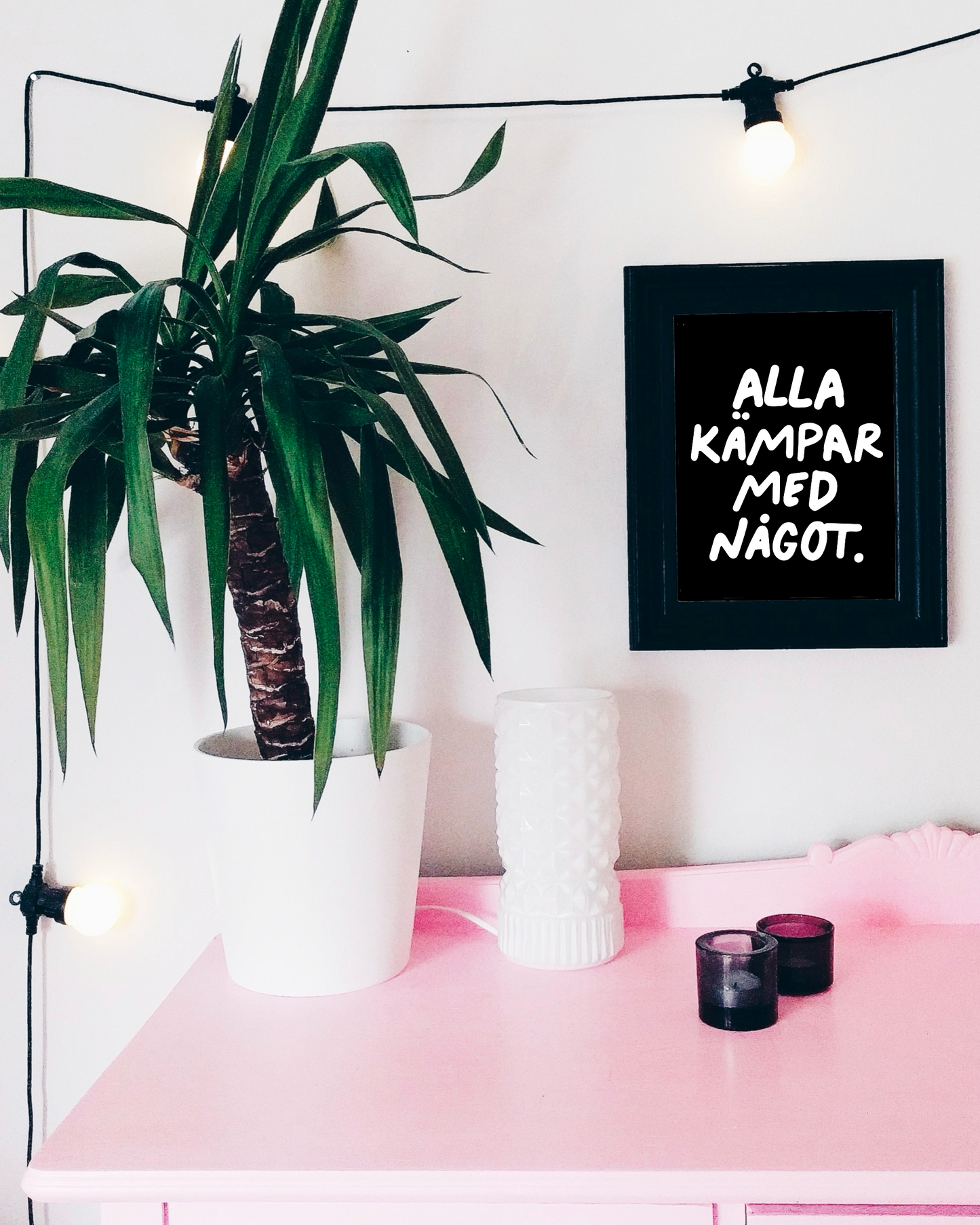 Alla kämpar med något