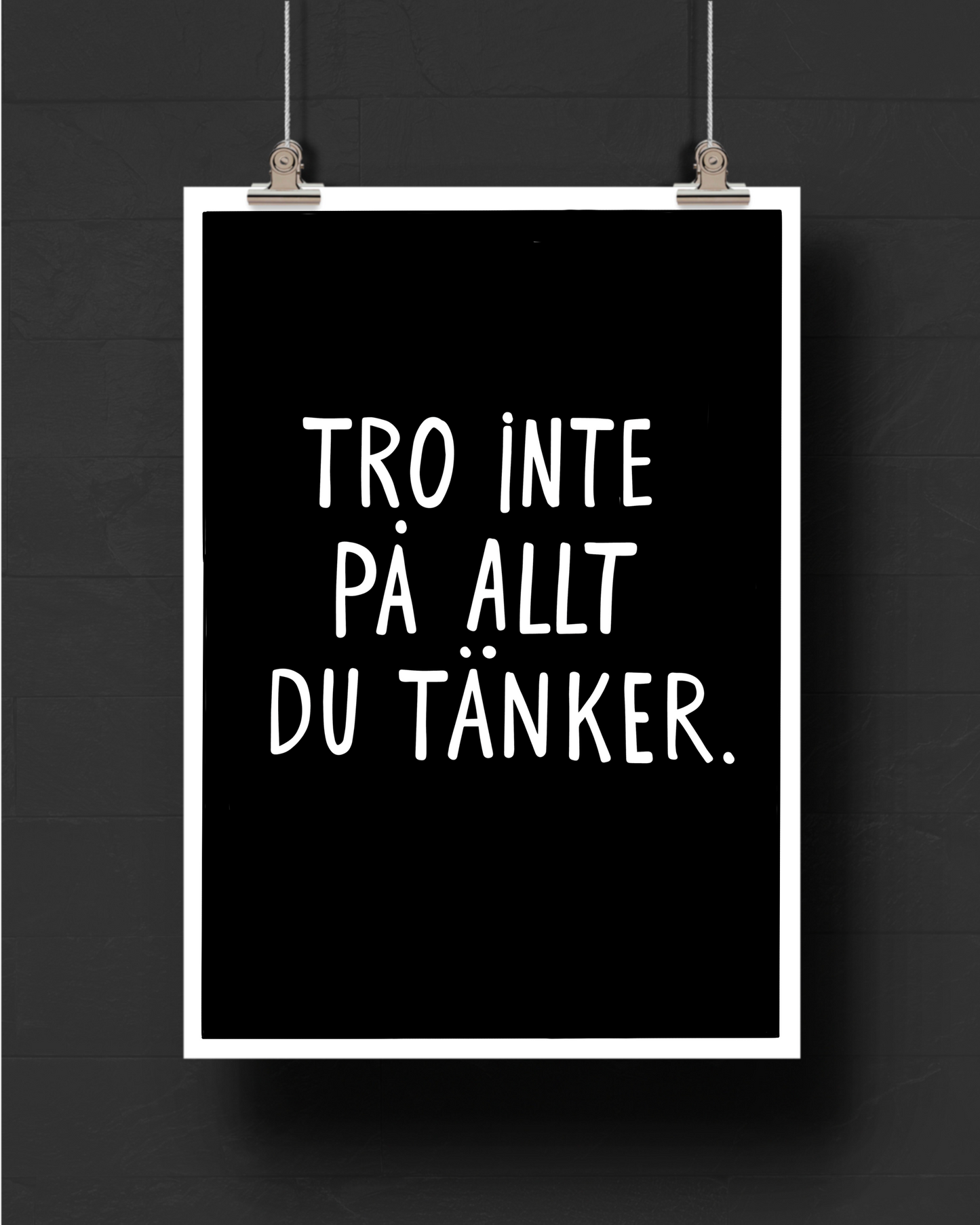 Tro inte på allt du tänker