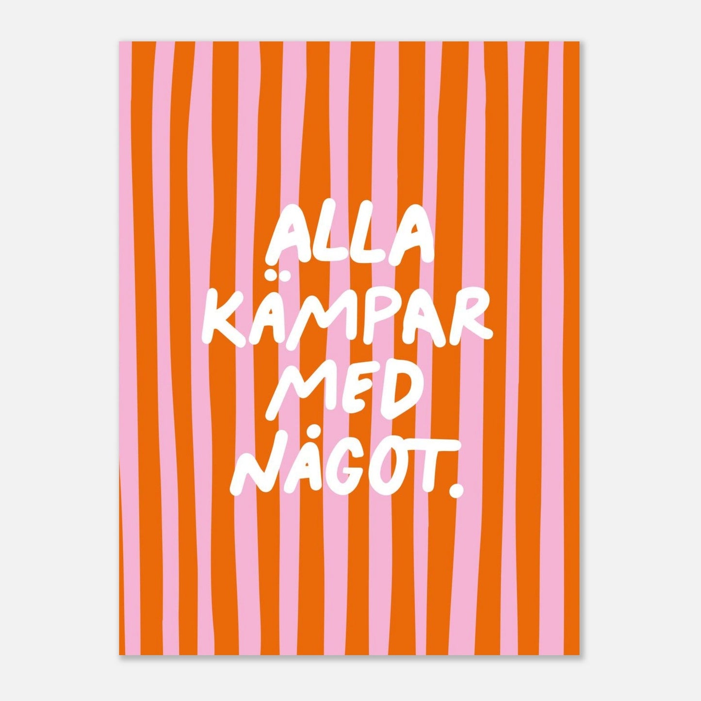 Alla kämpar med något