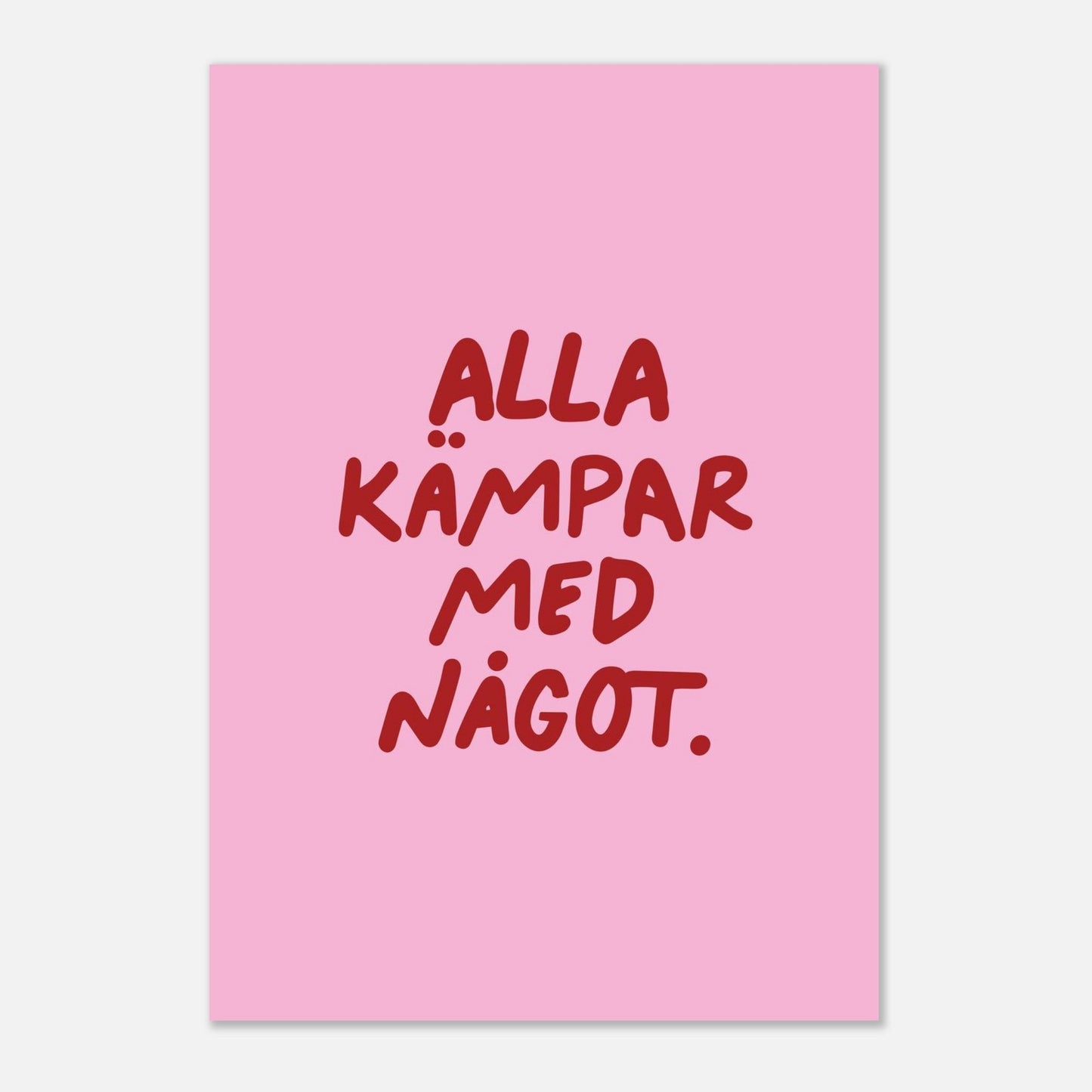 Alla kämpar med något