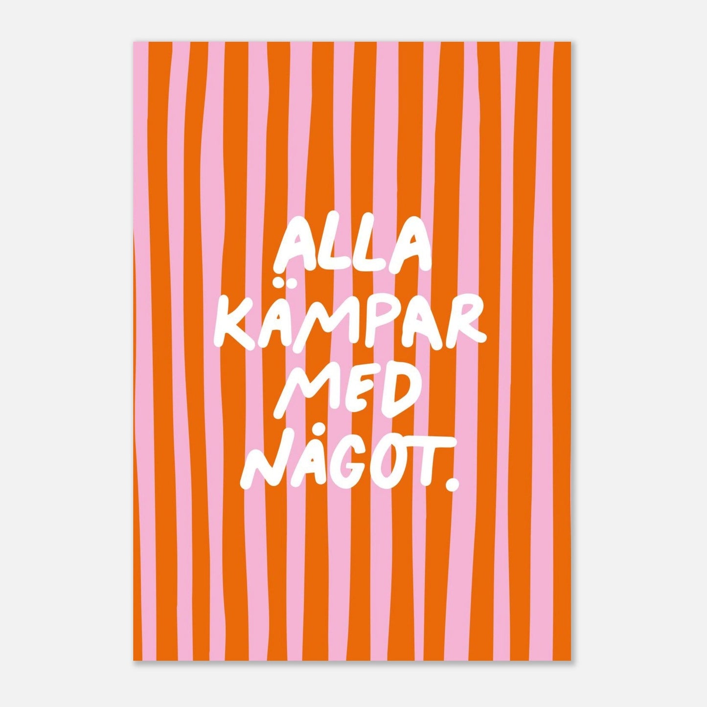 Alla kämpar med något